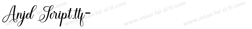 Anjel Script.ttf字体转换
